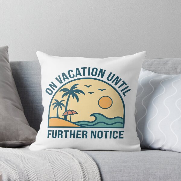Item preview, On Vacation Until Further Notice  designed and sold by MO DESIGNS.