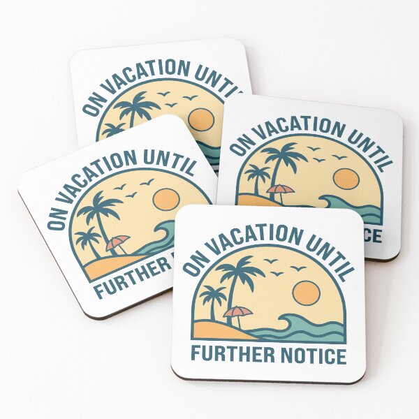 Item preview, On Vacation Until Further Notice  designed and sold by MO DESIGNS.