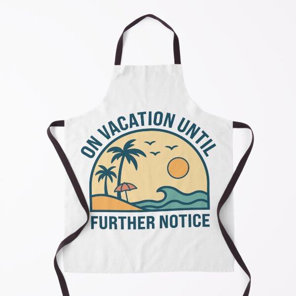 Item preview, On Vacation Until Further Notice  designed and sold by MO DESIGNS.