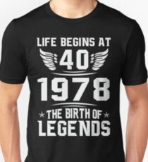Life Begins at 40 - 1978 The Birth of Legends Slim Fit T-Shirt