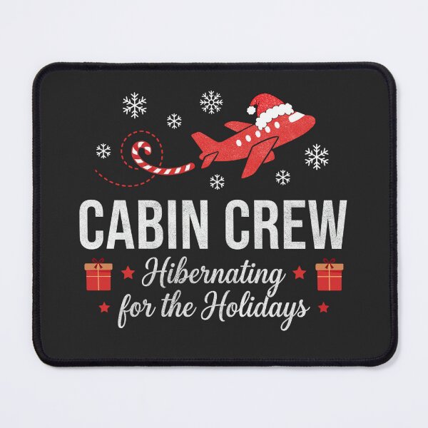 Item preview, Cabin Crew Hibernating Holidays Christmas Humor designed and sold by FreshVibe Prints.