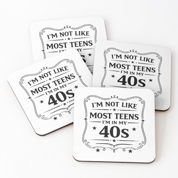 Item preview, I'm Not Like Most Teens I'm In My 40S Sarcastic Quote designed and sold by hemagamo.