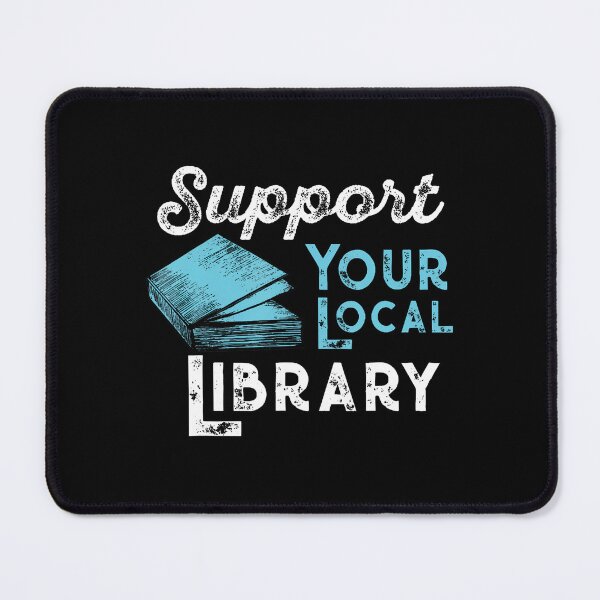 Item preview, Support Your Local Library – Book Lovers designed and sold by gdmbgttepbl32.