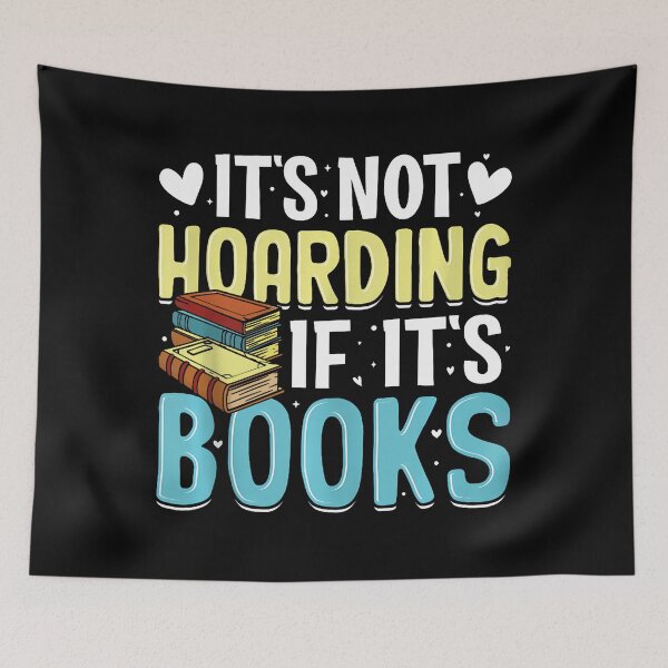 Item preview, It’s Not Hoarding If It’s Books designed and sold by gdmbgttepbl32.