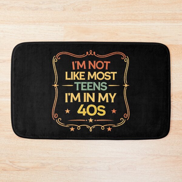 Item preview, I'm Not Like Most Teens I'm In My 40S Sarcastic Quote designed and sold by hemagamo.