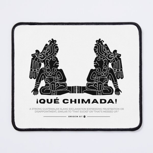 Item preview, ¡QUÉ CHIMADA! - Origen GT Guatemalan Slang Collection designed and sold by Origen GT.