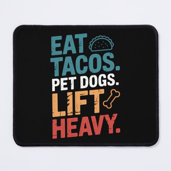 Item preview, Tacos Lovers Dogs Funny Gym Motivation designed and sold by KarstenNoanra.