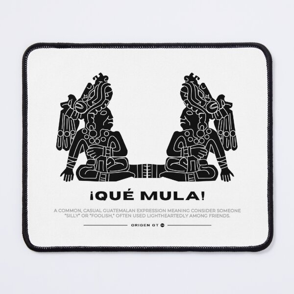 Item preview, ¡QUÉ MULA! - Origen GT Guatemalan Slang Collection designed and sold by Origen GT.