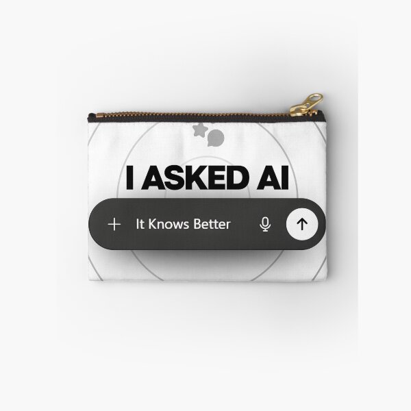 Item preview, i Asked AI, It Knows Better designed and sold by Kalaidax.