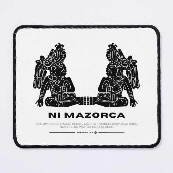 Item preview, NI MAZORCA - Origen GT Guatemalan Slang Collection designed and sold by Origen GT.