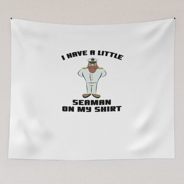 Item preview, I Have A Little Seaman On My Shirt V6 designed and sold by TeeTimeGuys.