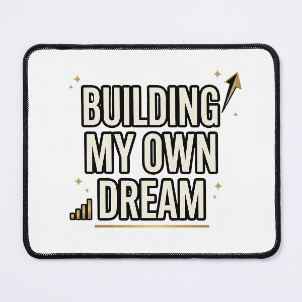 Item preview, Building My Own Dream – Small Business Owner Design designed and sold by DreamyDesigns17.