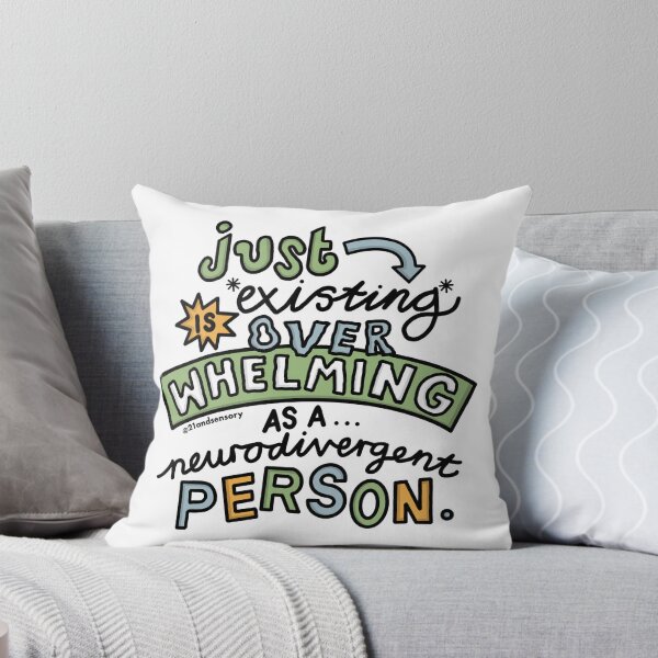 Item preview, Just existing is overwhelming as a neurodivergent person designed and sold by 21andsensory.