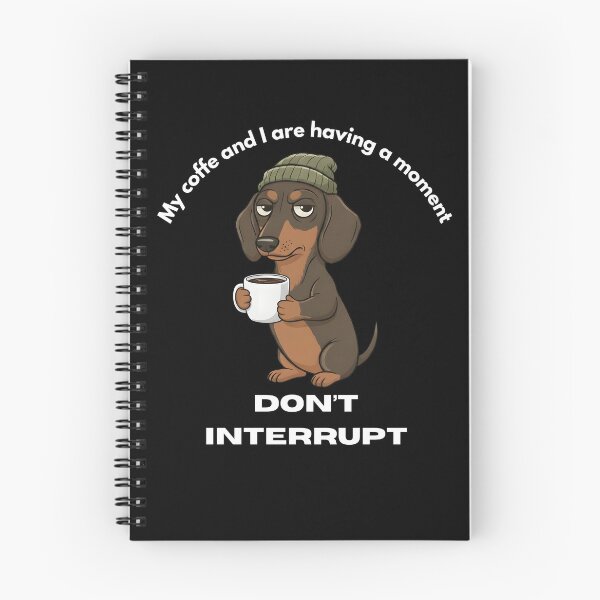 Item preview, My coffe and I are having a moment. Don't interrupt! (Dachshund) designed and sold by KesekDesigns.