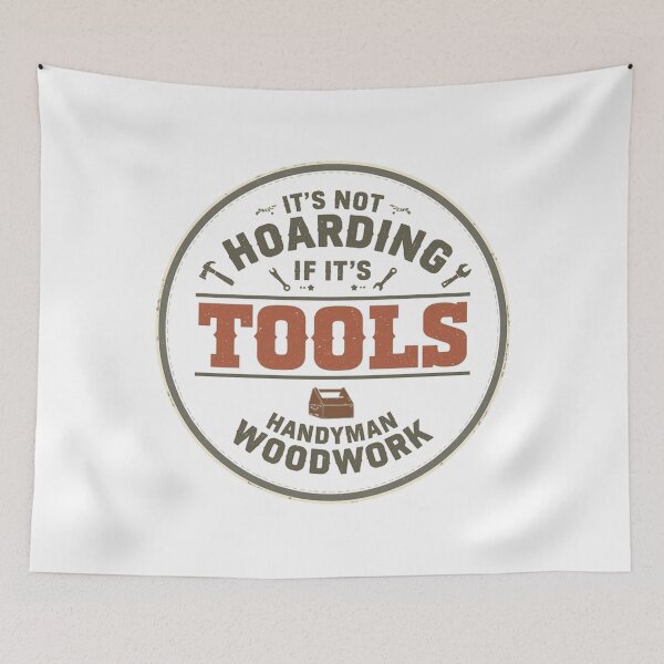 Item preview, It’s Not Hoarding If It’s Tools – Funny Handyman Woodwork Vintage Design designed and sold by Tomasz  Siennicki.