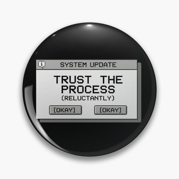 Item preview, Trust the Process (Reluctantly) – Retro System Update Pixel Tech Humor Design designed and sold by SV-Creation.