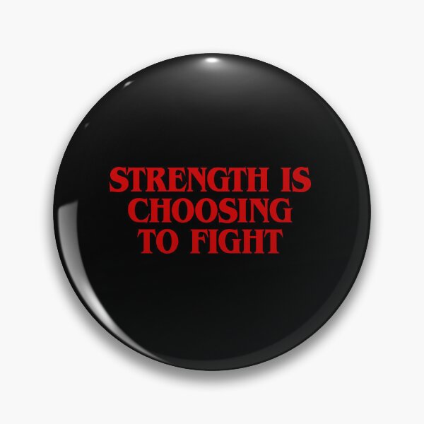 Item preview, Stranger Things – Strength Is Choosing to Fight designed and sold by mr-k-store.