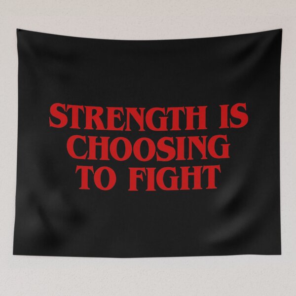 Item preview, Stranger Things – Strength Is Choosing to Fight designed and sold by mr-k-store.