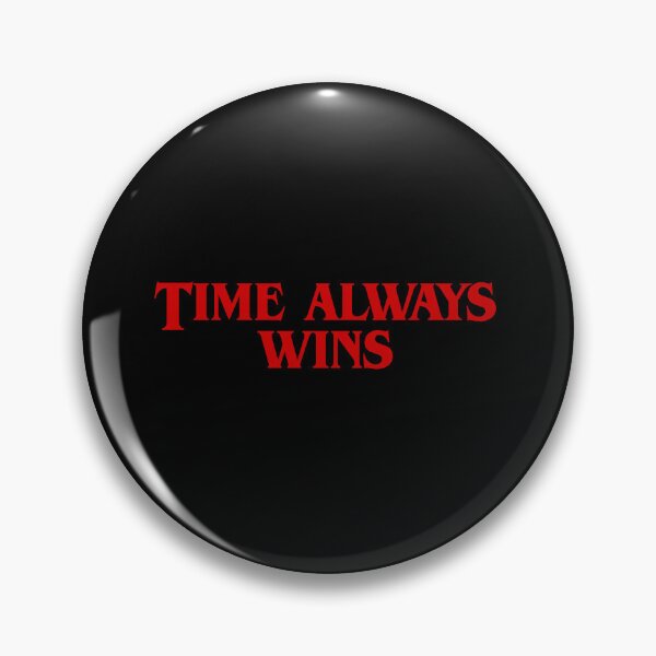 Item preview, Stranger Things – Time Always Wins designed and sold by mr-k-store.