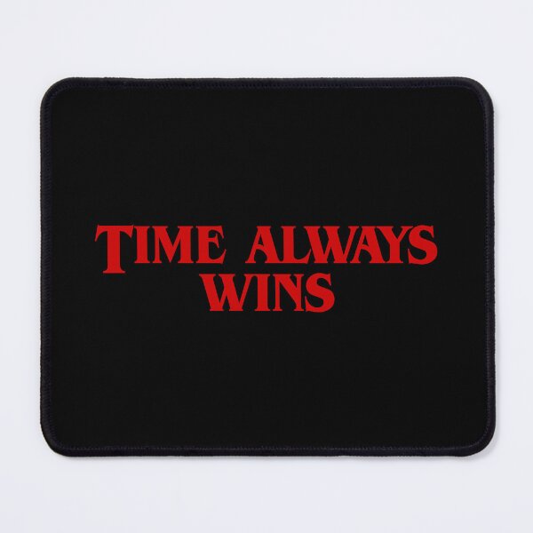 Item preview, Stranger Things – Time Always Wins designed and sold by mr-k-store.