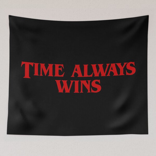 Item preview, Stranger Things – Time Always Wins designed and sold by mr-k-store.