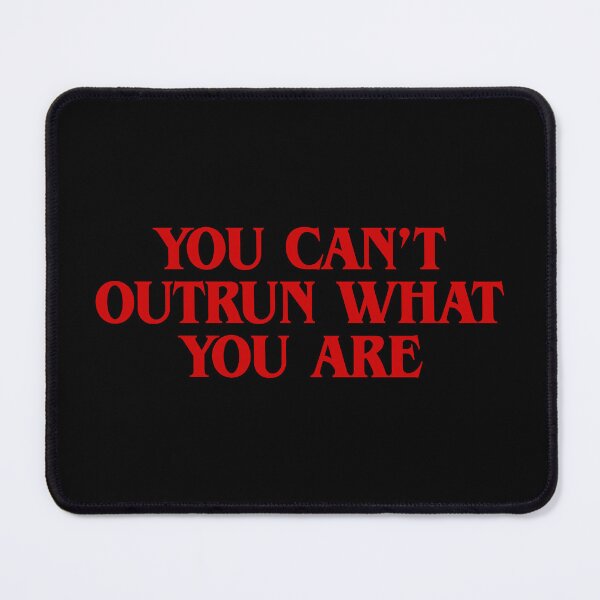 Item preview, Stranger Things – You Can't Outrun Who You Are designed and sold by mr-k-store.