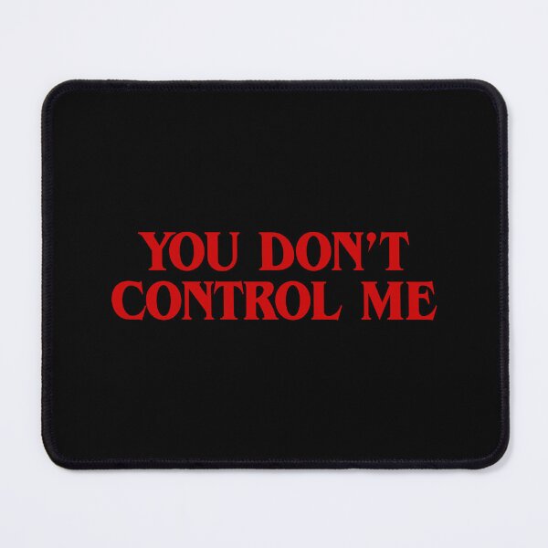 Item preview, Stranger Things – You Don't Control Me designed and sold by mr-k-store.