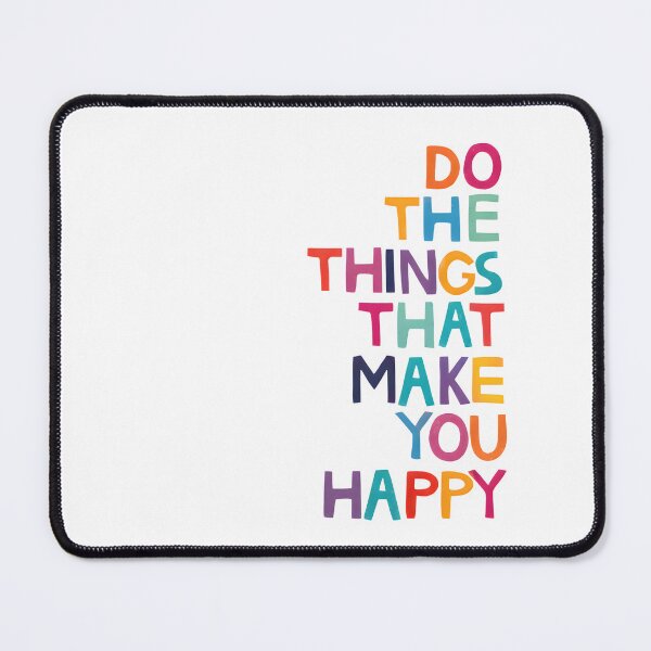 Item preview, Do The Things That Make You Happy designed and sold by Bright Vibe Designs.
