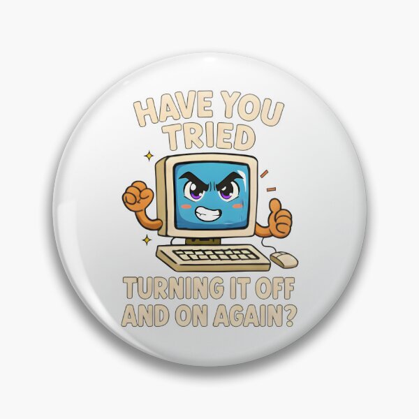 Item preview, Have You Tried Turning it off and on Again? designed and sold by Bright Vibe Designs.