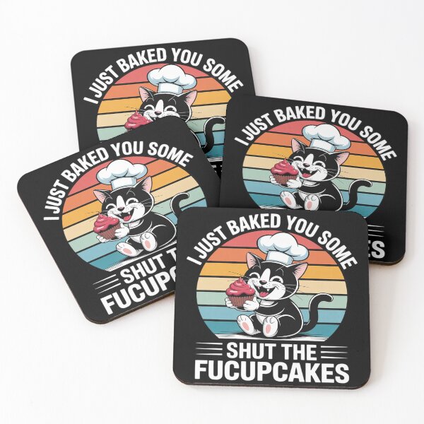 Item preview, Black Cat I Just Baked You Some Shut The Fucupcakes Funny4  designed and sold by MyzoToyota.