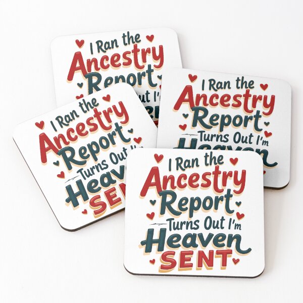 Item preview, I Ran the Ancestry Report  Turns Out I’m Heaven-Sent designed and sold by KLERIKSTORE.