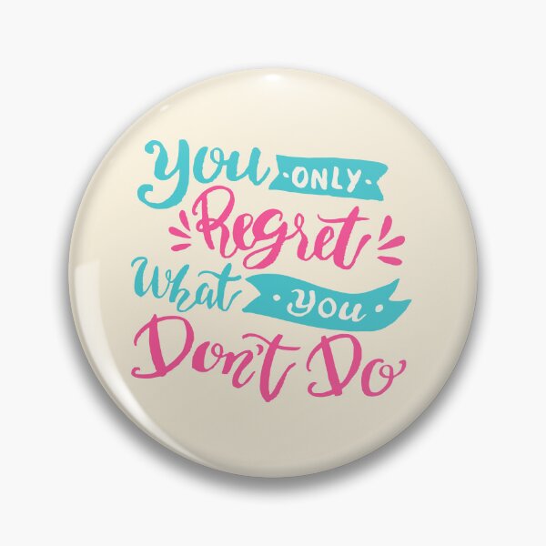 Item preview, You Only Regret What You Don't Do | Carpe Diem, Risk & Adventure Quote designed and sold by Maltachi Designs.