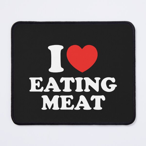 Item preview, I Love Eating Meat designed and sold by shitpostee.