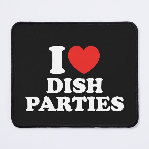 Item preview, I Love Dish Parties designed and sold by shitpostee.