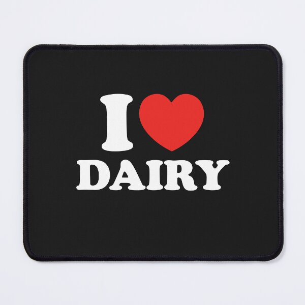 Item preview, I Love Dairy designed and sold by shitpostee.