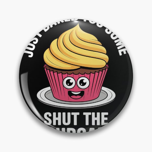 Item preview, Cupcake - I Just Baked You Some Shut The Fucupcakes  designed and sold by MyzoToyota.