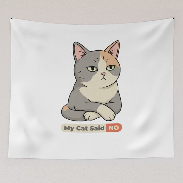 Item preview, My Cat Said No – Funny Cat Attitude Illustration for Cat Lovers designed and sold by inaveed.