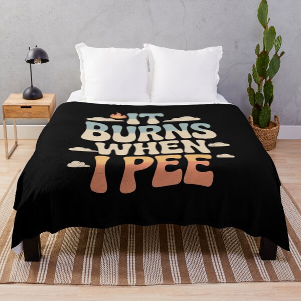 Item preview, Embarrassing Funny Inappropriate It Burns When I Pee Humor  designed and sold by MyzoToyota.