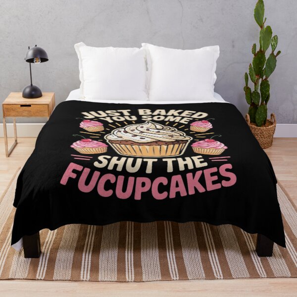 Item preview, Funny & Humor Bakers Just Baked You Some Shut The Fucupcakes  designed and sold by MyzoToyota.