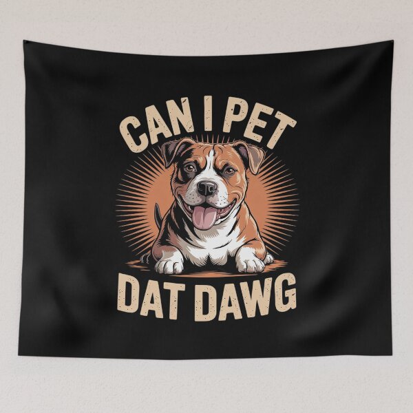 Item preview, Can I Pet Dat Dawg Can I Pet That Dog  designed and sold by MarryIsMonth.