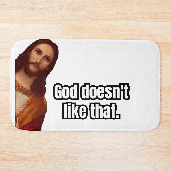 Item preview, God doesn't like that Meme designed and sold by NF Designs Studio DTF.