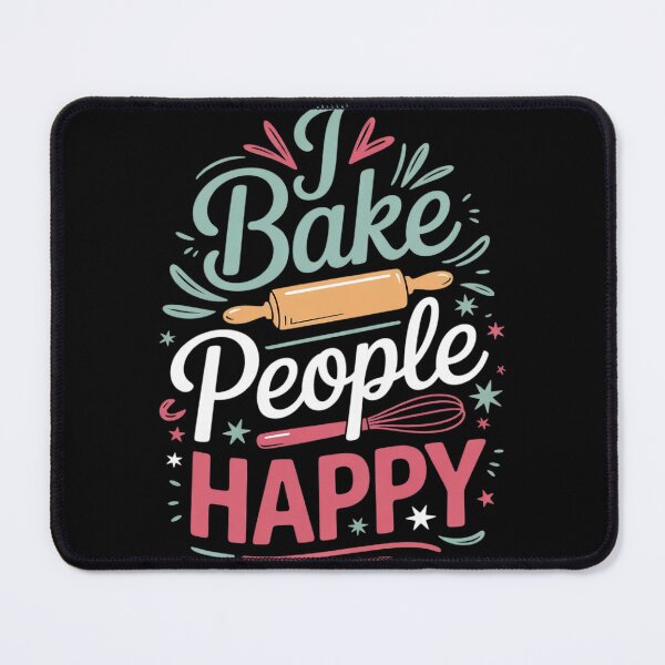 Item preview, Funny Baking Pastry Chef Baker I Bake People Happy designed and sold by MyzoToyota.