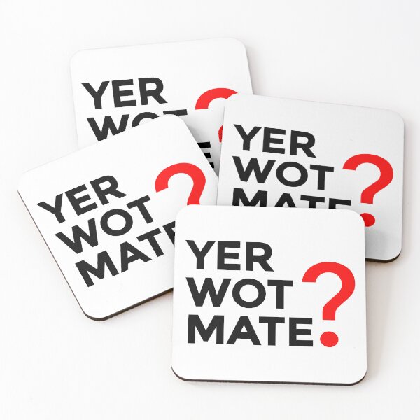 Item preview, Yer Wot Mate? designed and sold by sirglennbo.