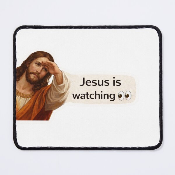 Item preview, jesus is watching meme designed and sold by PatternFly.