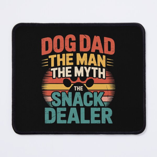 Item preview, Dog Dad The Man The Myth The Snack Dealer - Dog Lover designed and sold by MarryIsMonth.