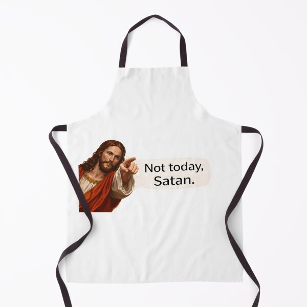 Item preview, jesus not today satan meme designed and sold by PatternFly.