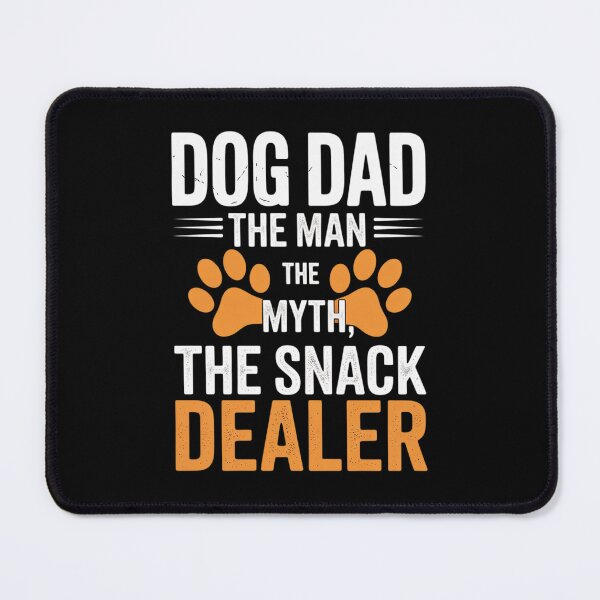 Item preview, Dog Dad The Man The Myth The Snack Dealer 2 designed and sold by FadeOfThrone.