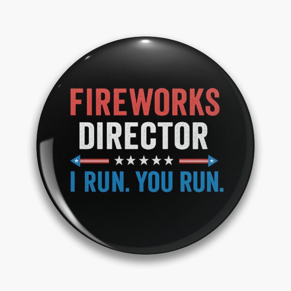 Item preview, Fireworks Director I Run You Run Funny Patriotic Quote designed and sold by flagylART.