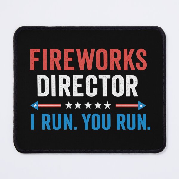Item preview, Fireworks Director I Run You Run Funny Patriotic Quote designed and sold by flagylART.