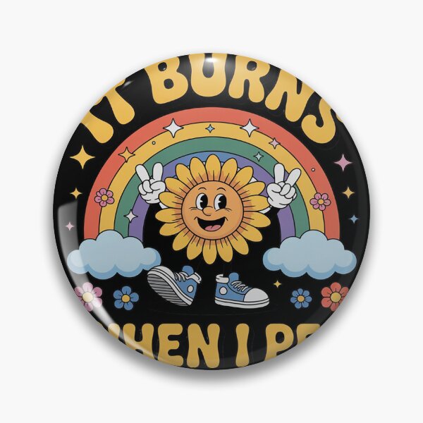 Item preview, Funny Saying It Burns When I Pee Groovy Sarcastic Ironic  4  designed and sold by MyzoToyota.